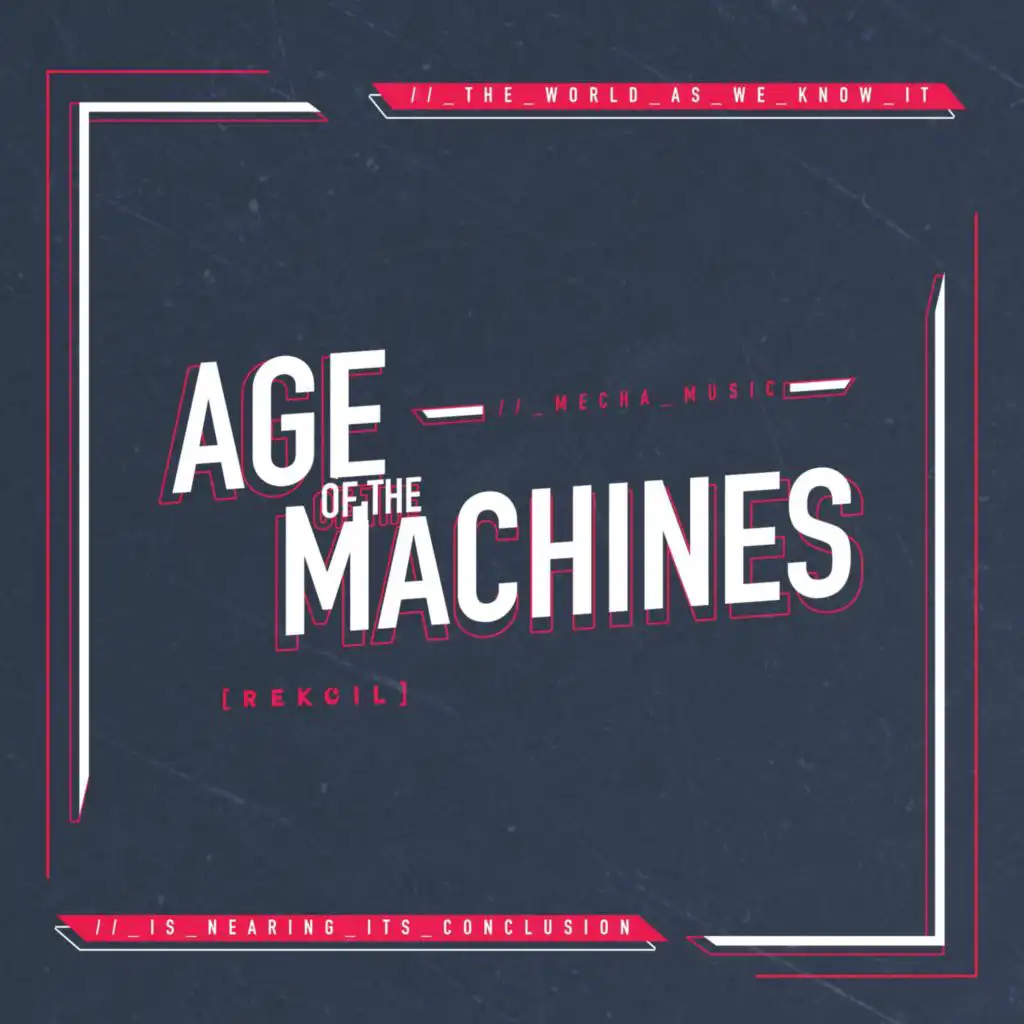 AGE OF THE MACHINES