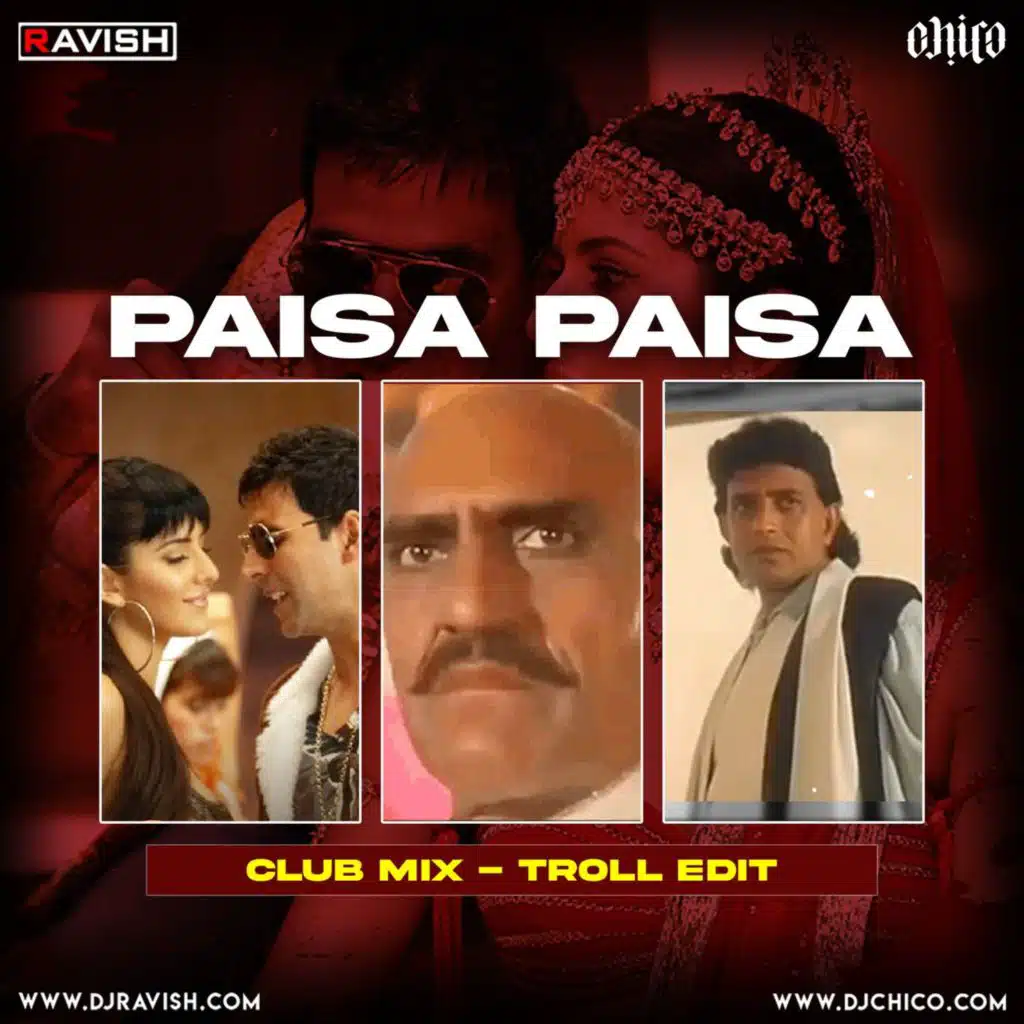 De Dana Dan - Paisa Paisa (DJ Ravish &amp; DJ Chico Club Mix) - Troll Edit