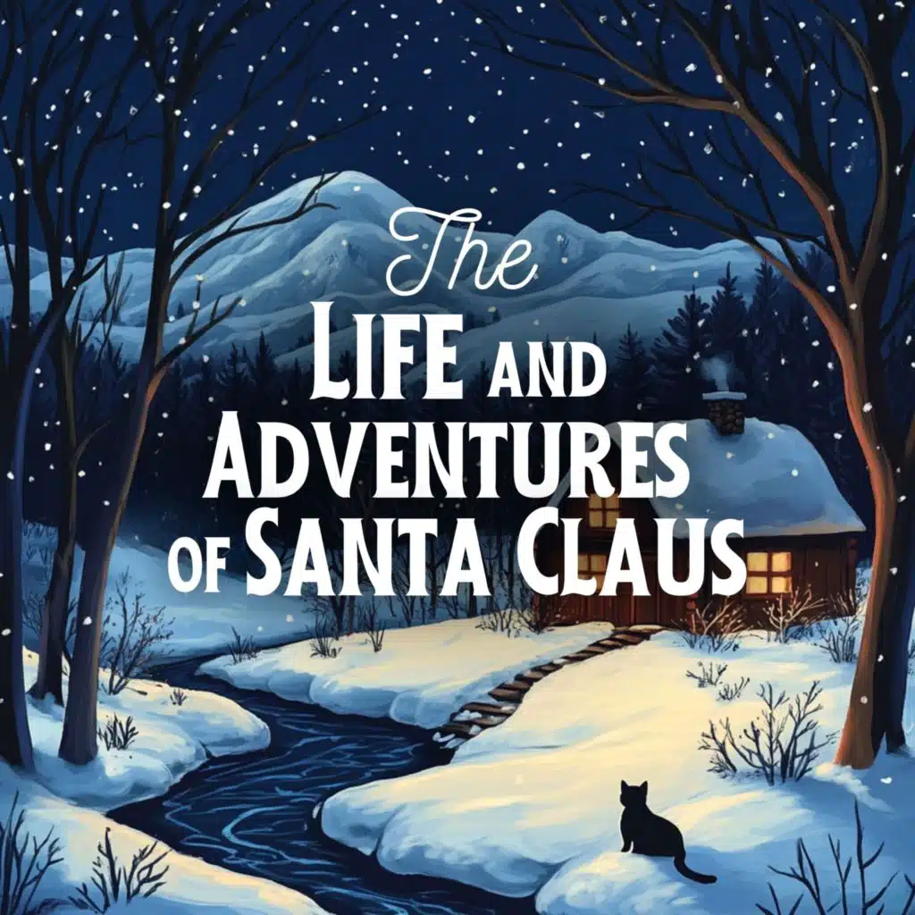 The Life and Adventures of Santa Claus, Part 6 of 8