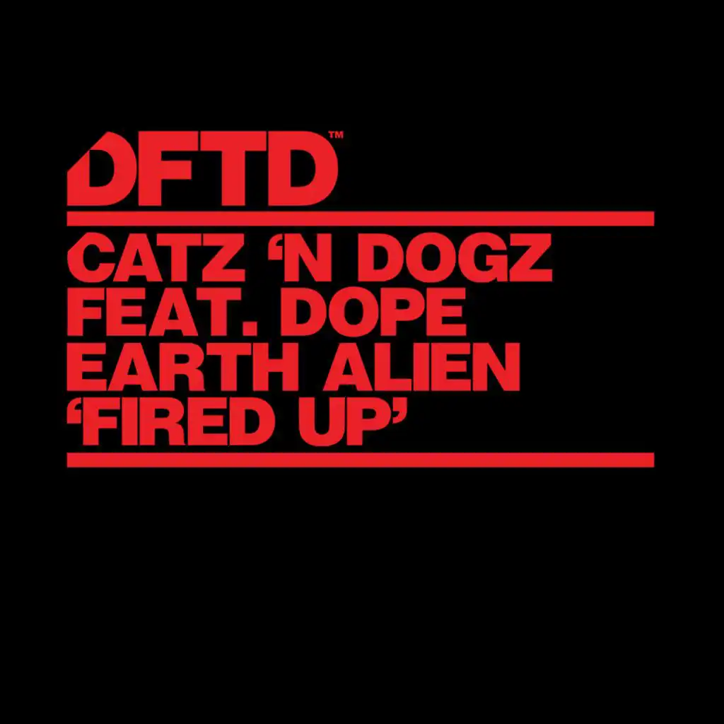 Fired Up (Extended Mix) [feat. Dope Earth Alien]