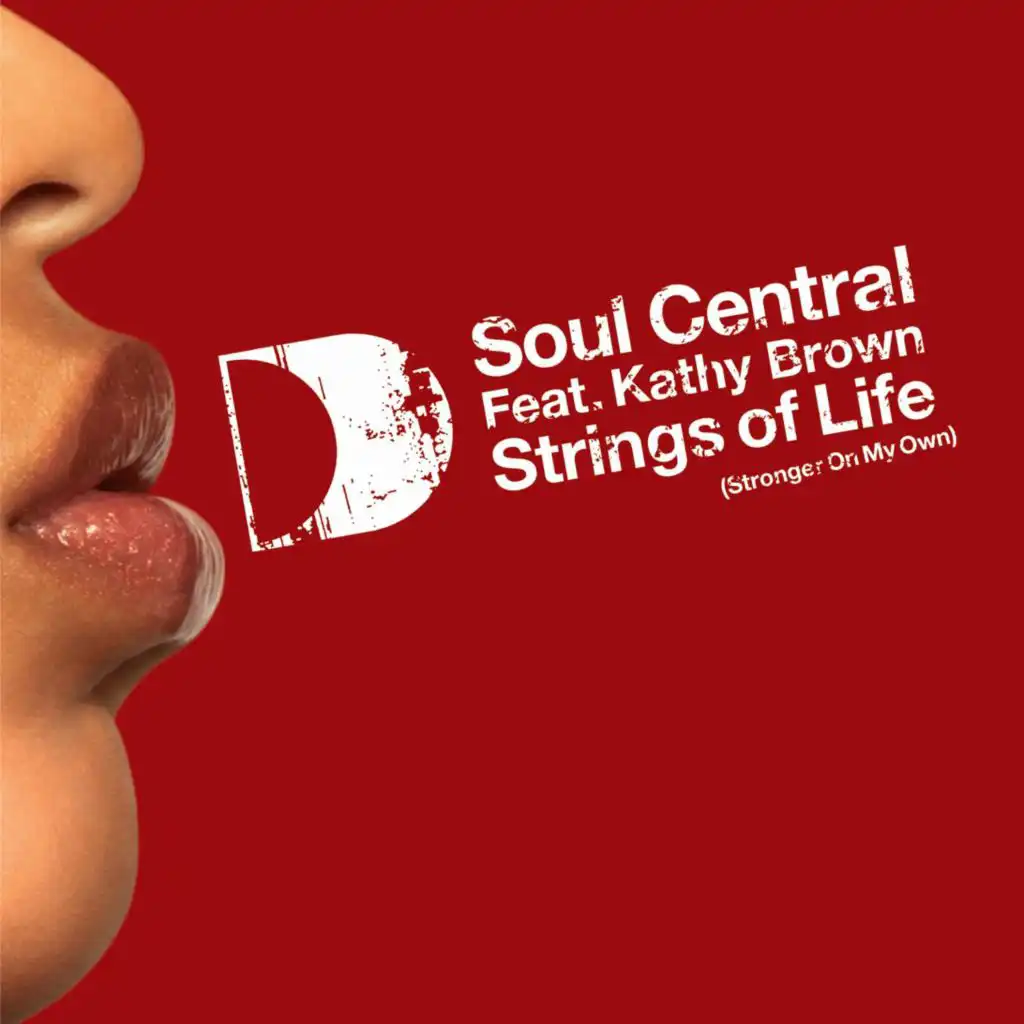 Strings Of Life (Stronger On My Own) (Full Length Vocal) [feat. Kathy Brown]