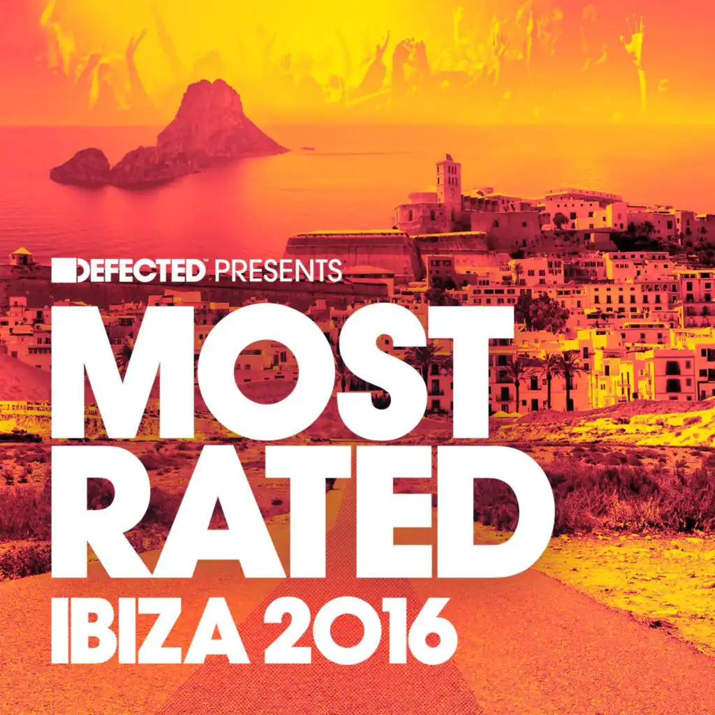 Defected Presents Most Rated Ibiza 2016 (Mixed)