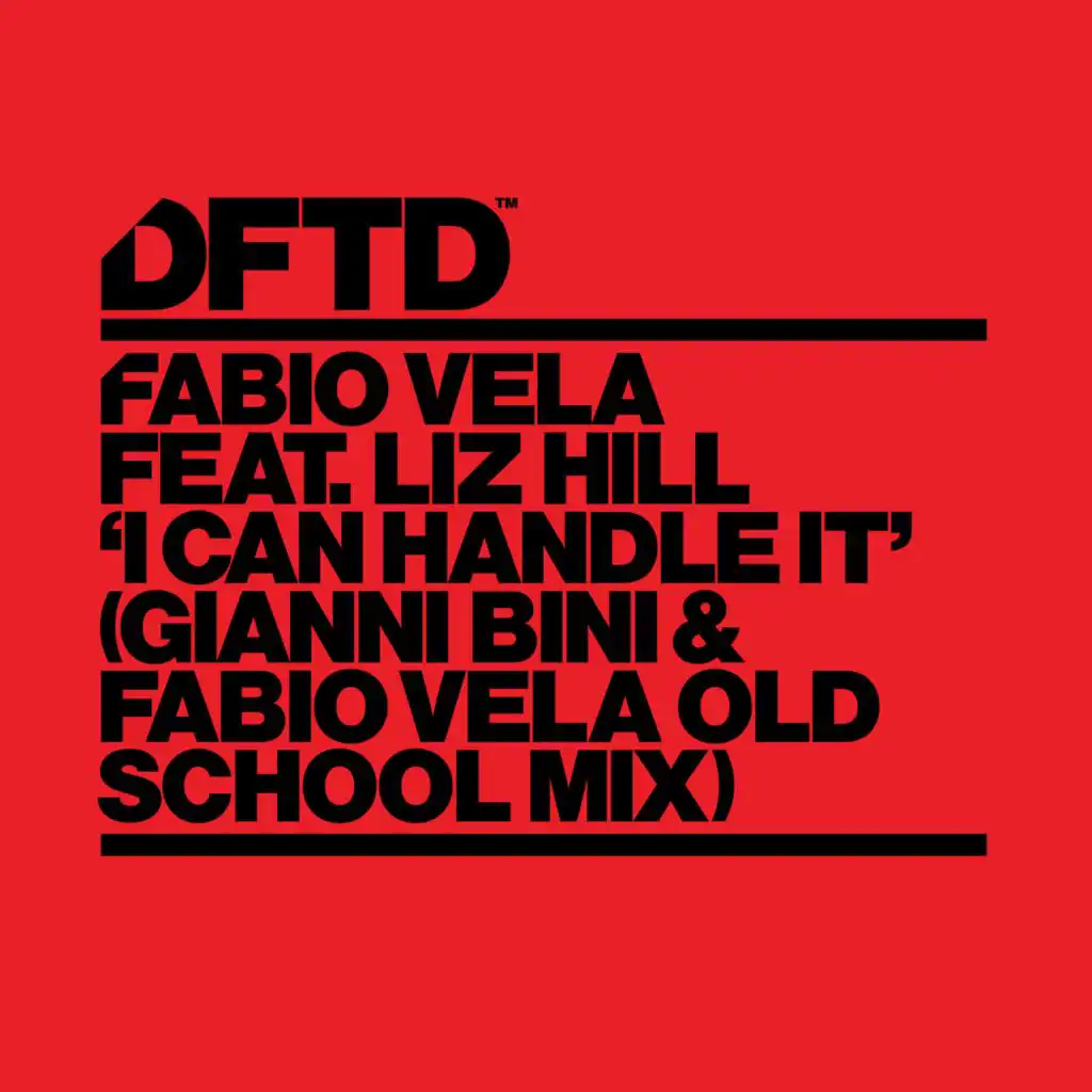 I Can Handle It (Gianni Bini & Fabio Vela Old School Mix) [feat. Liz Hill]