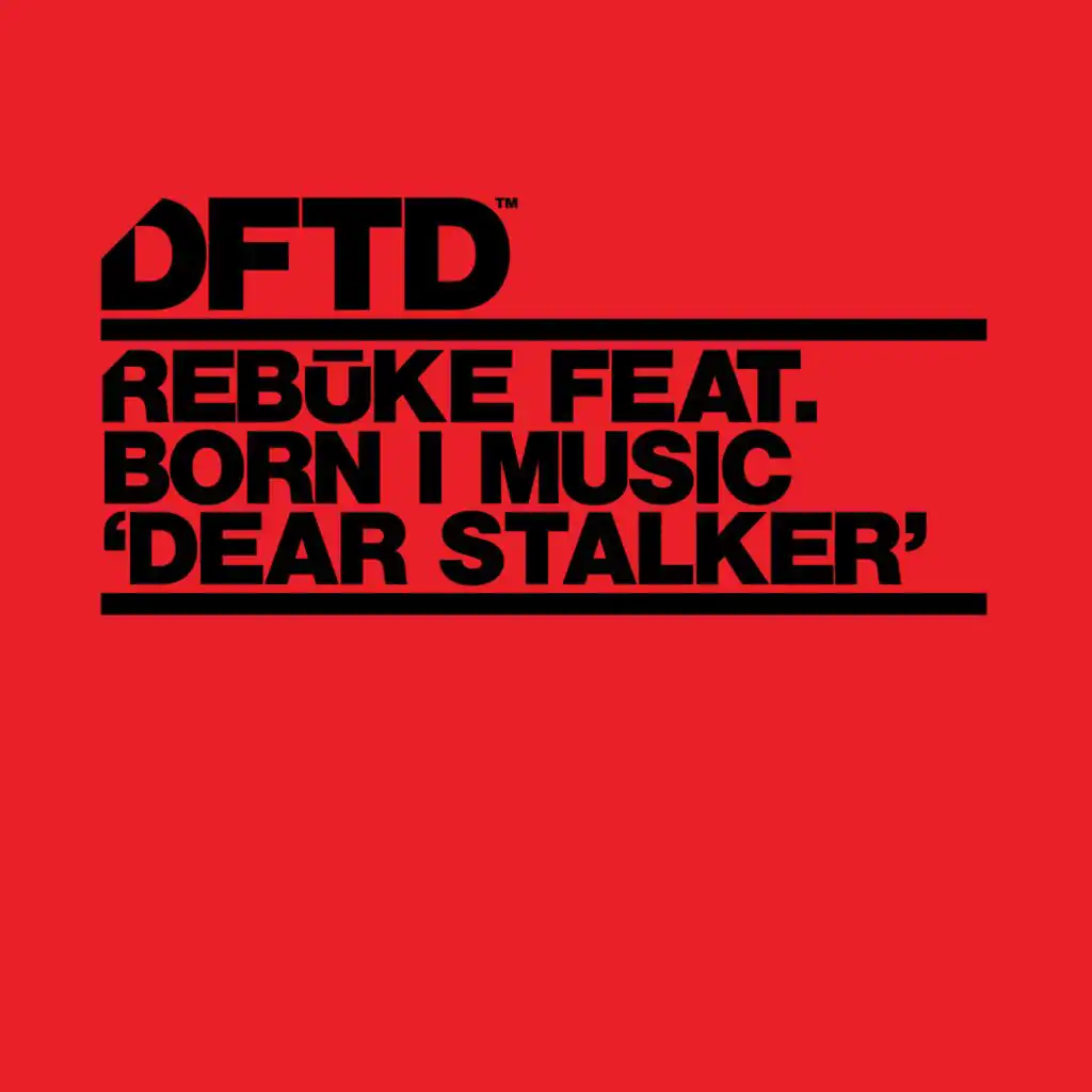 Dear Stalker (Club Mix) [feat. Born I]