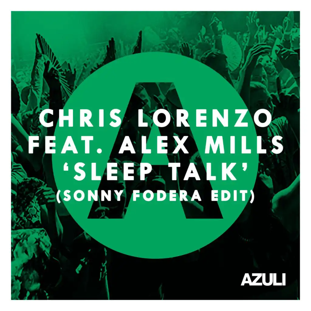 Sleep Talk (Sonny Fodera Edit) [feat. Alex Mills]