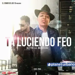 Ta Luciendo Feo (ft. Musicologo El Libro)