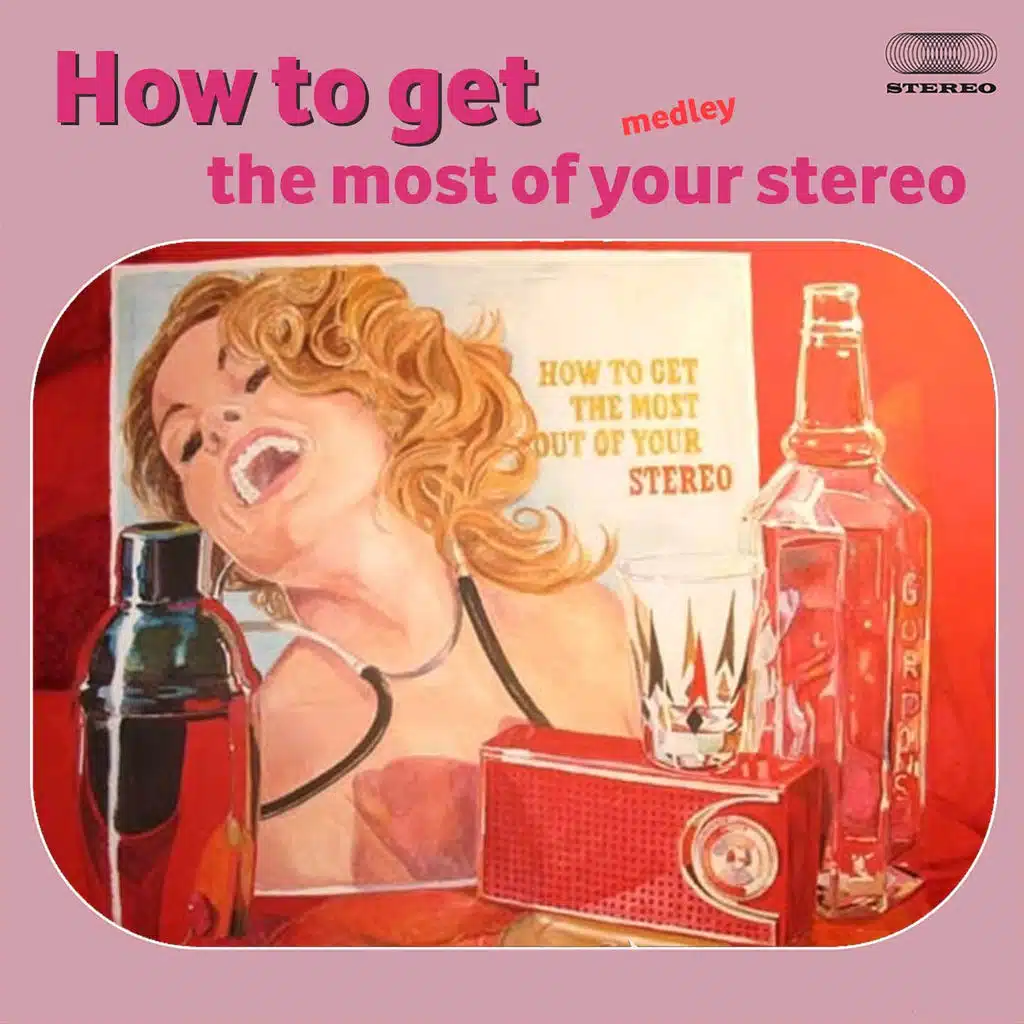 How to Get the Most out of Your Stereo Medley: The Continental / Theme from "Mickey Mouse Club" / Holiday for Strings / Just One of Those Things / Across the Alley from the Alamo / Singin' in the Rain / The Caissons Go Rolling Along / How Long Has This Be