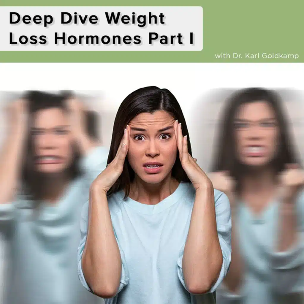 Deep Dive Weight Loss Hormones Part I