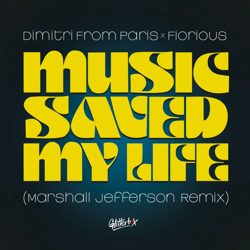 Music Saved My Life (Marshall Jefferson Extended Remix)