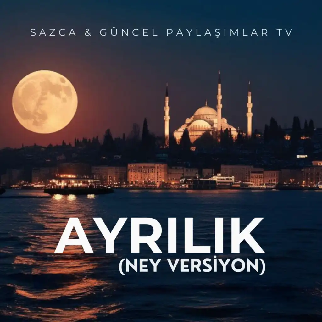 Ayrılık (Ney Versiyon)