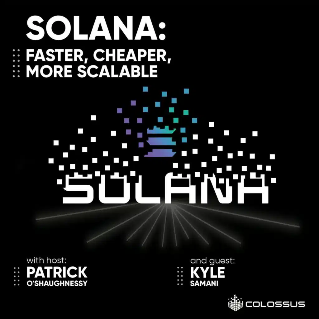 Solana: Faster, Cheaper, More Scalable [Business Breakdowns, EP. 28]