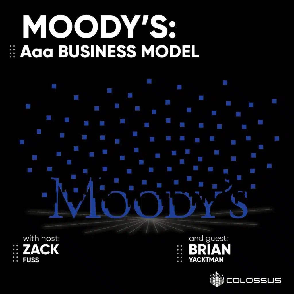 Moody’s: Aaa Business Model - [Business Breakdowns, EP.142]