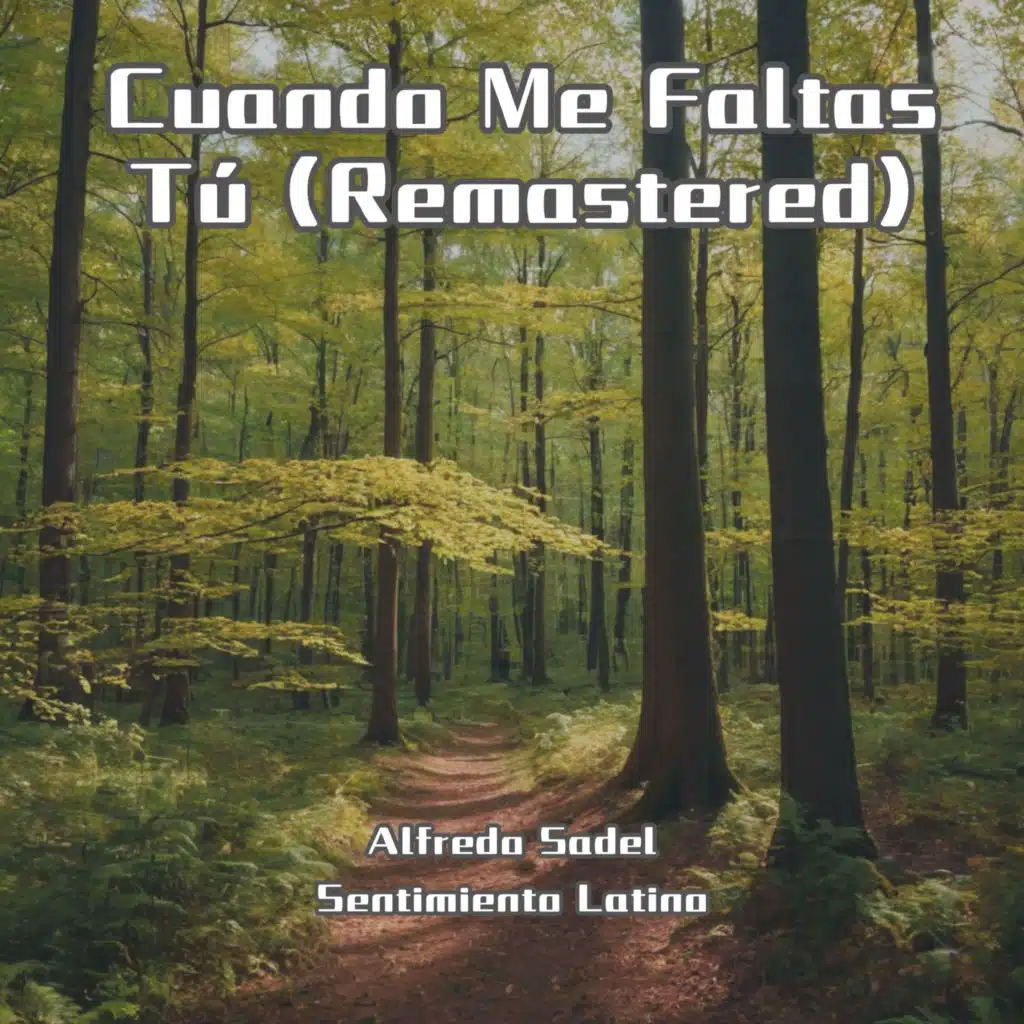 Alfredo Sadel & Sentimiento Latino