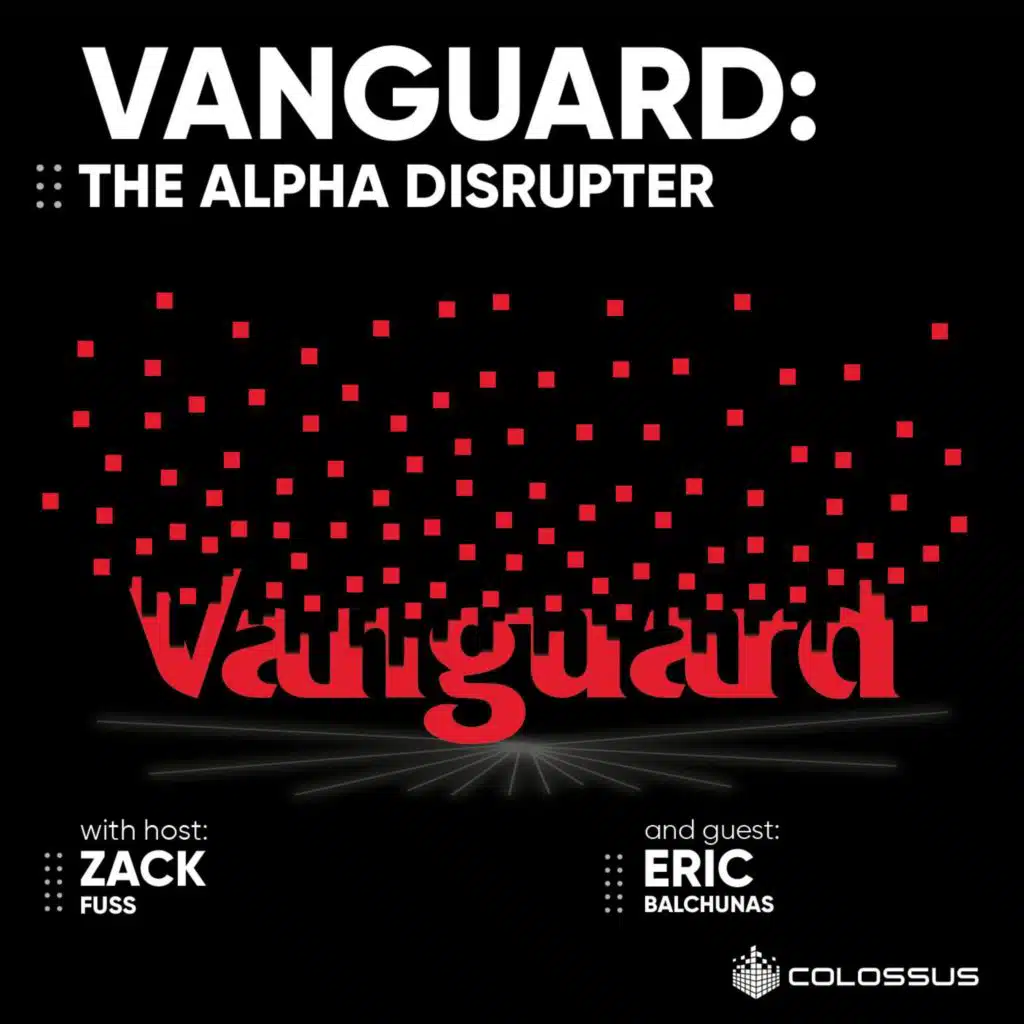 Vanguard: The Alpha Disrupter - [Business Breakdowns, EP. 83]