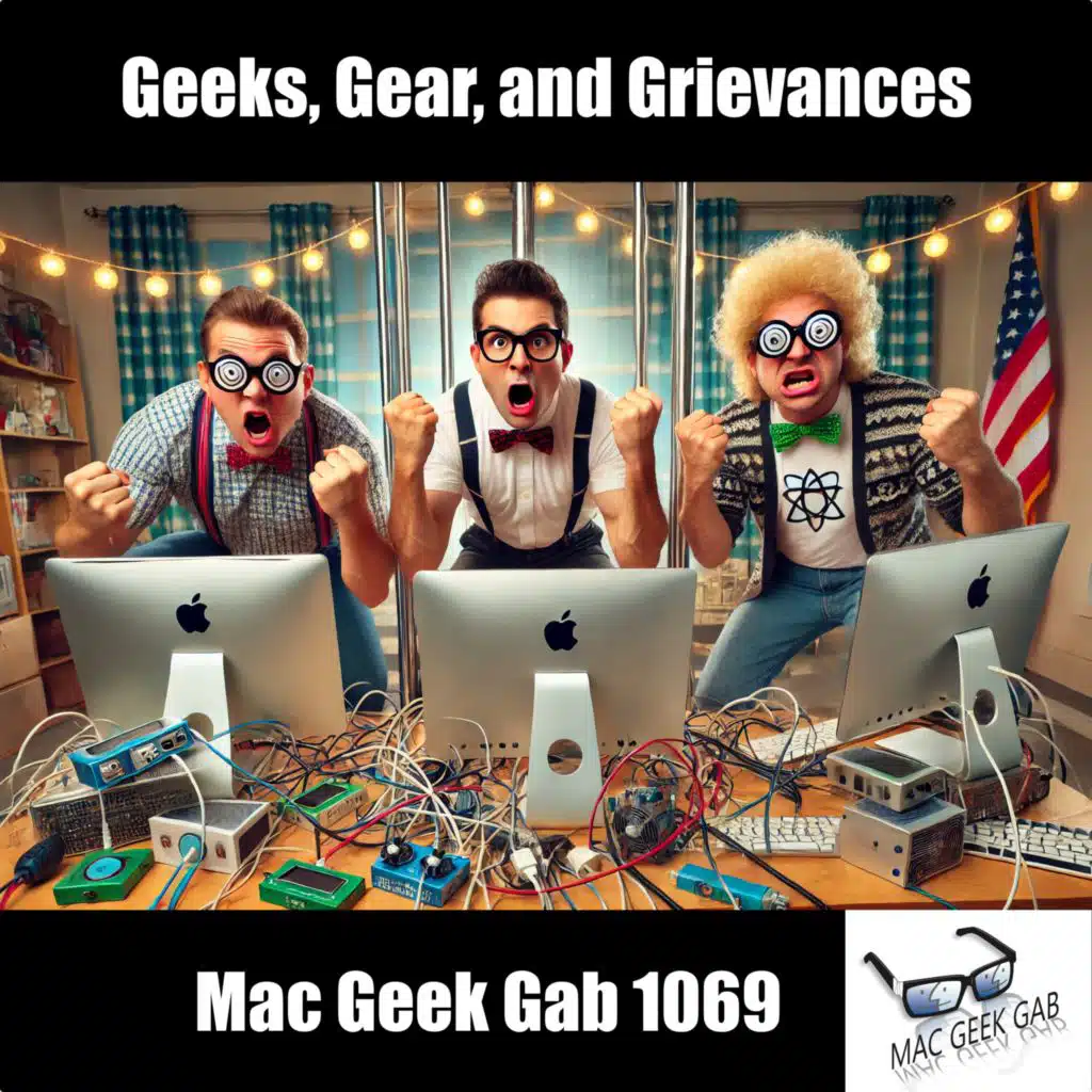 Geeks, Gear, and Grievances