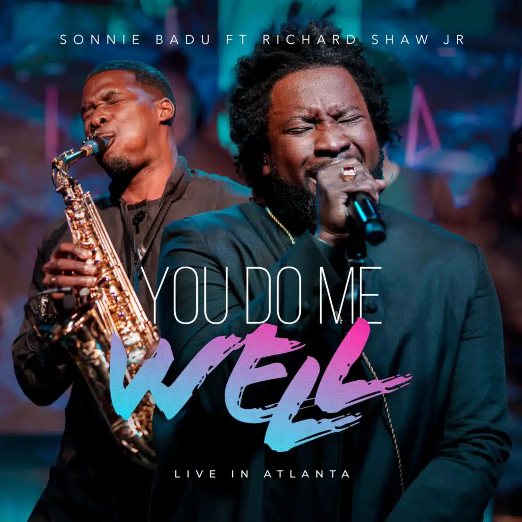 You Do Me Well (Live In Atlanta) (feat. Richard Shaw Jr) (Live)
