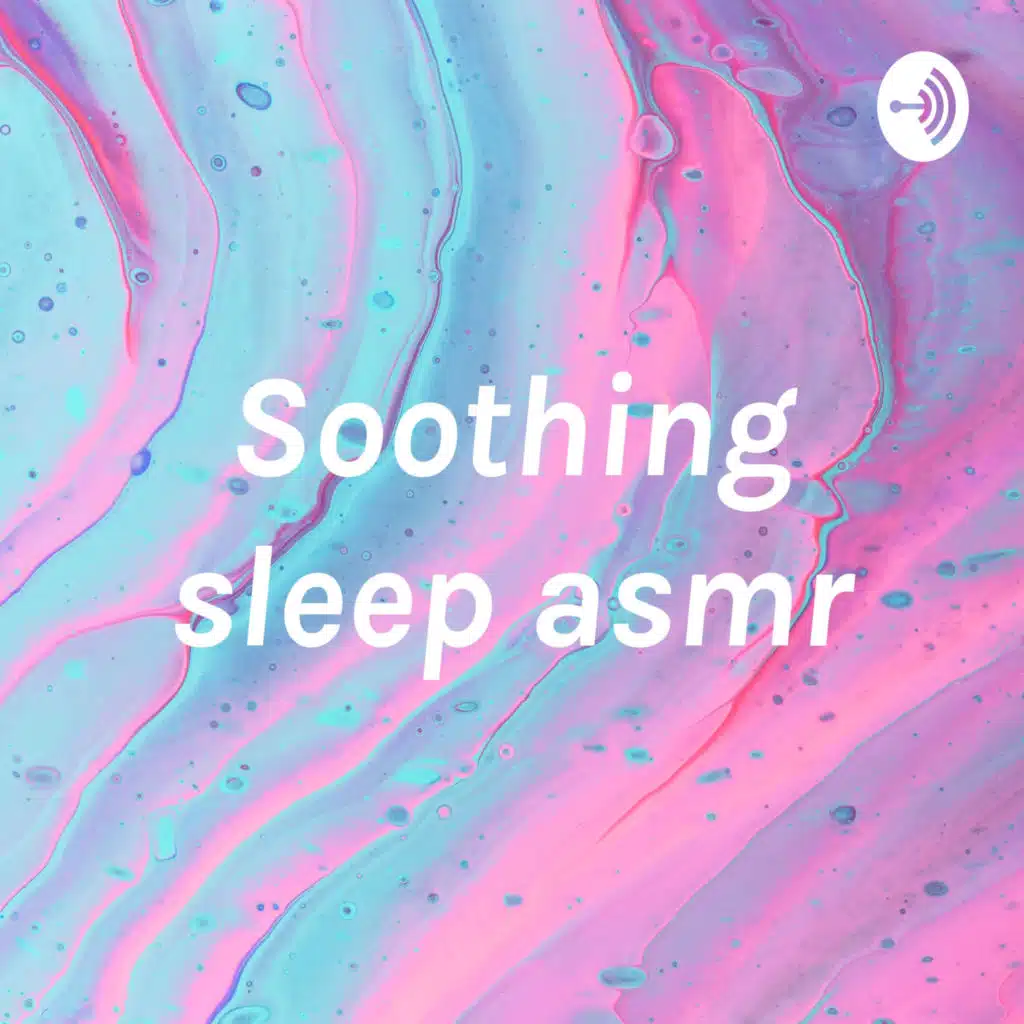 Soothing sleep asmr