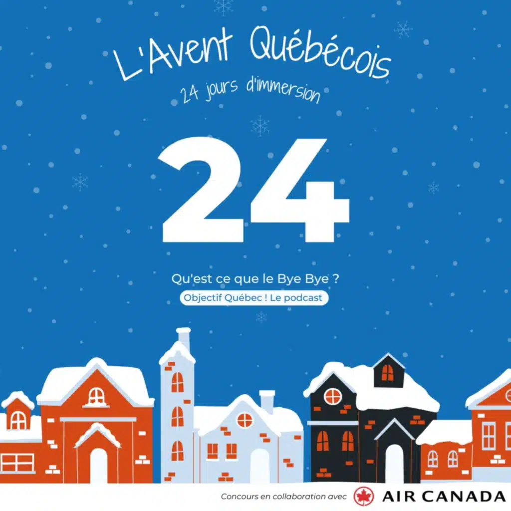 L'Avent Québécois #24 : Qu'est-ce que le Bye-Bye ?