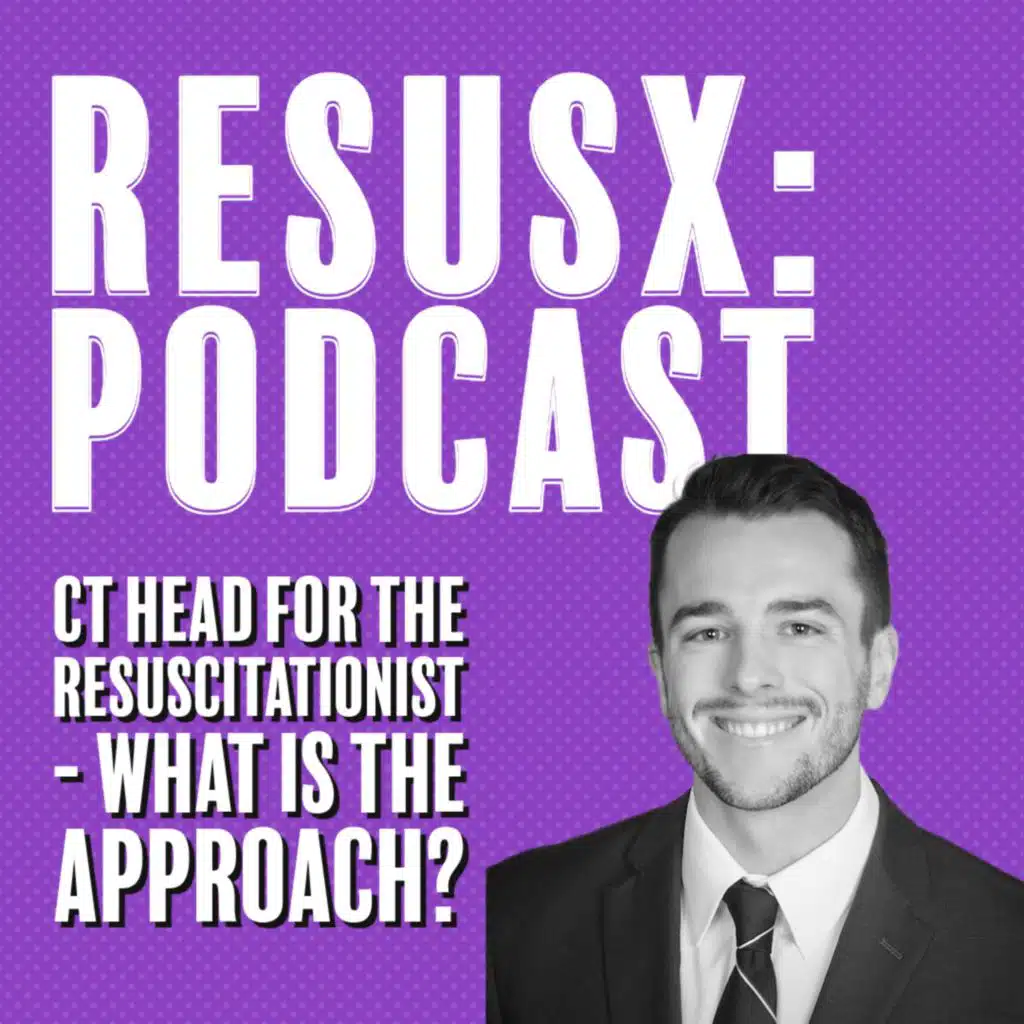 CT Head for the Resuscitationist - What is the Approach?