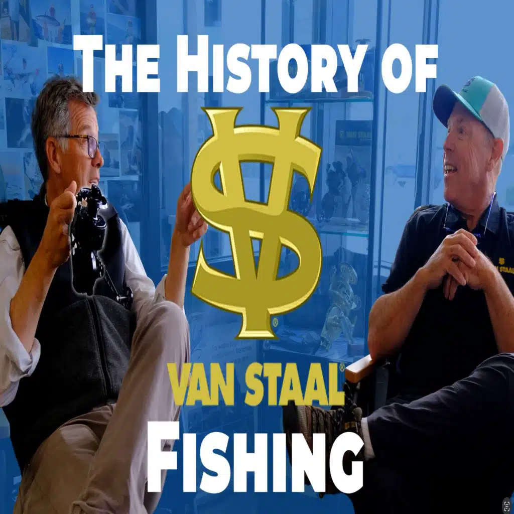 Captain Craig Cantelmo - The History of Van Staal Fishing Products