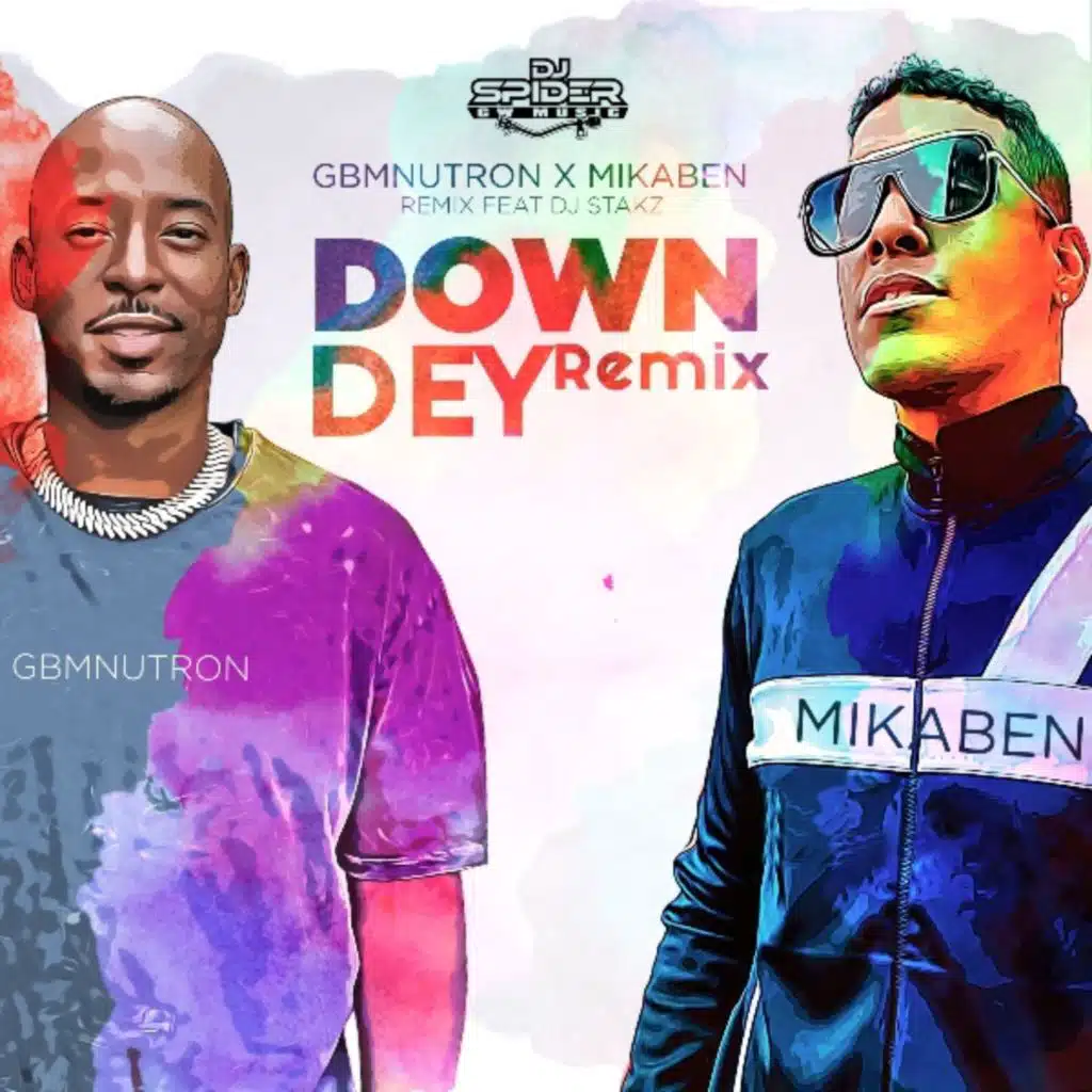 Down Dey (Remix) [feat. dj stakz & dj spider]