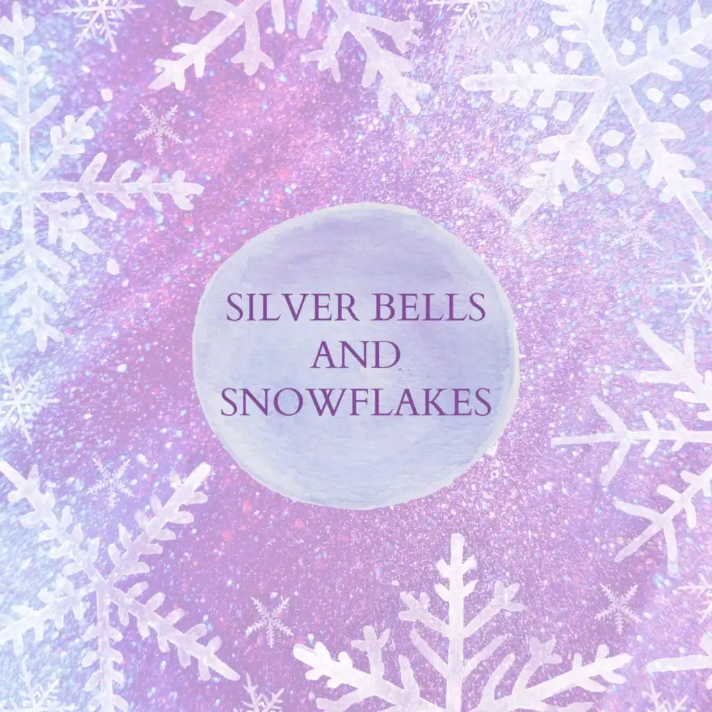 Silver Bells and Snowflakes