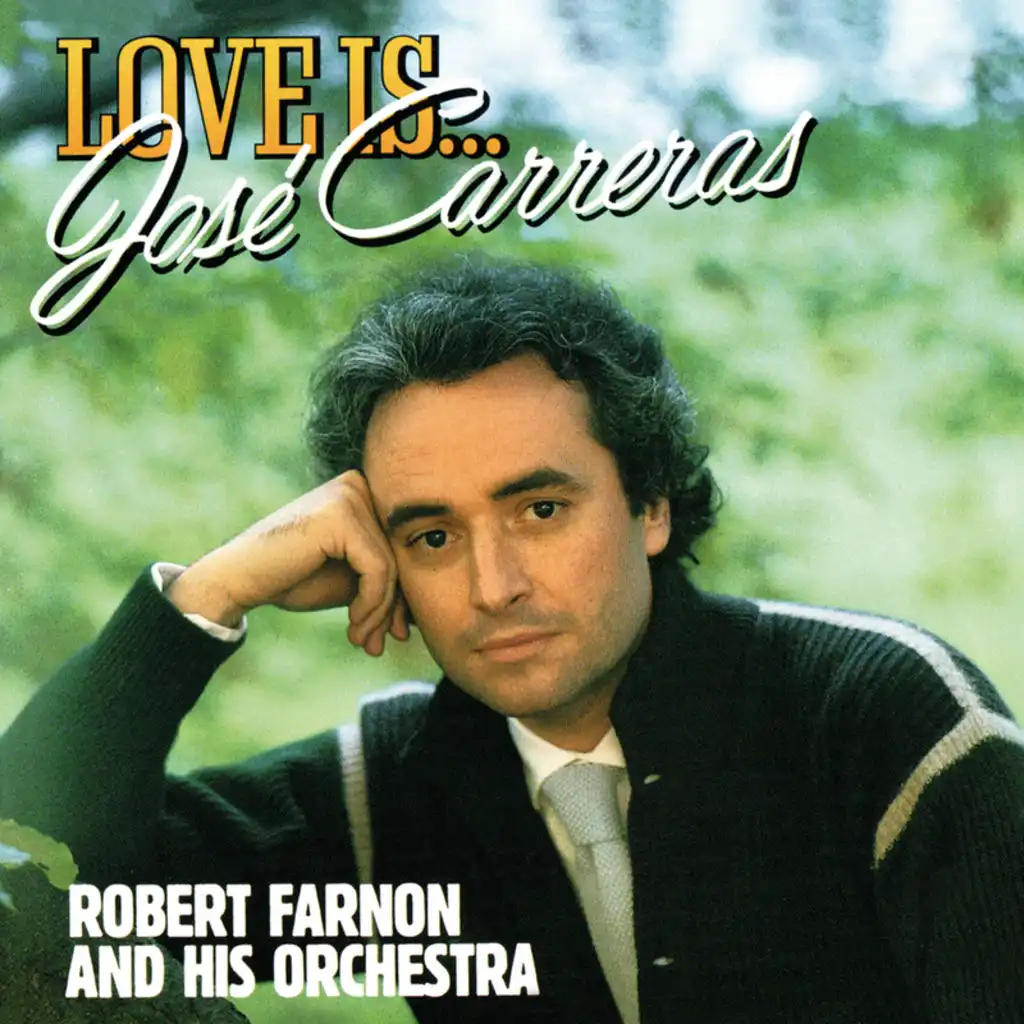 José Carreras & Robert Farnon And His Orchestra