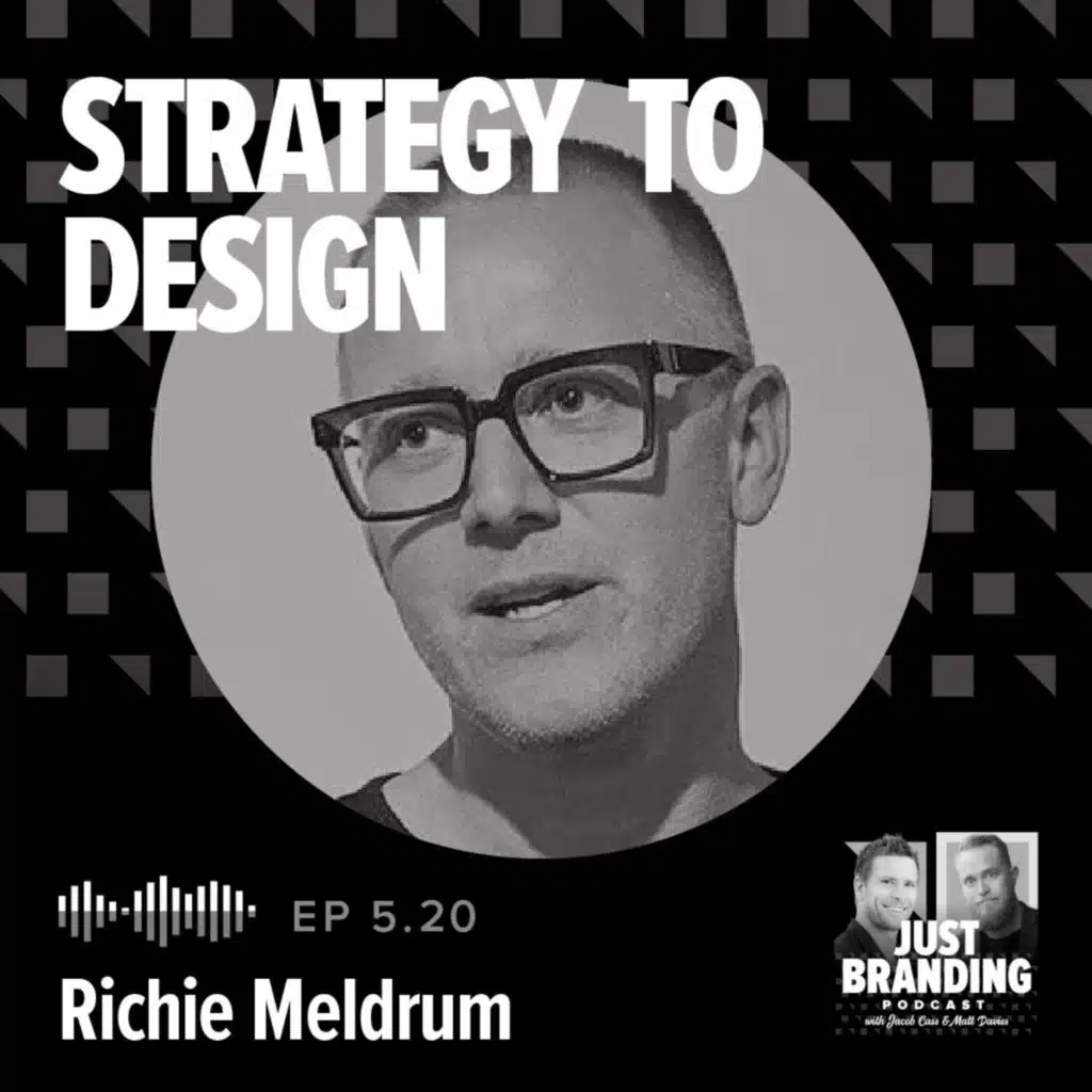 S05.EP20 - Bridging Strategy and Design with Richie Meldrum