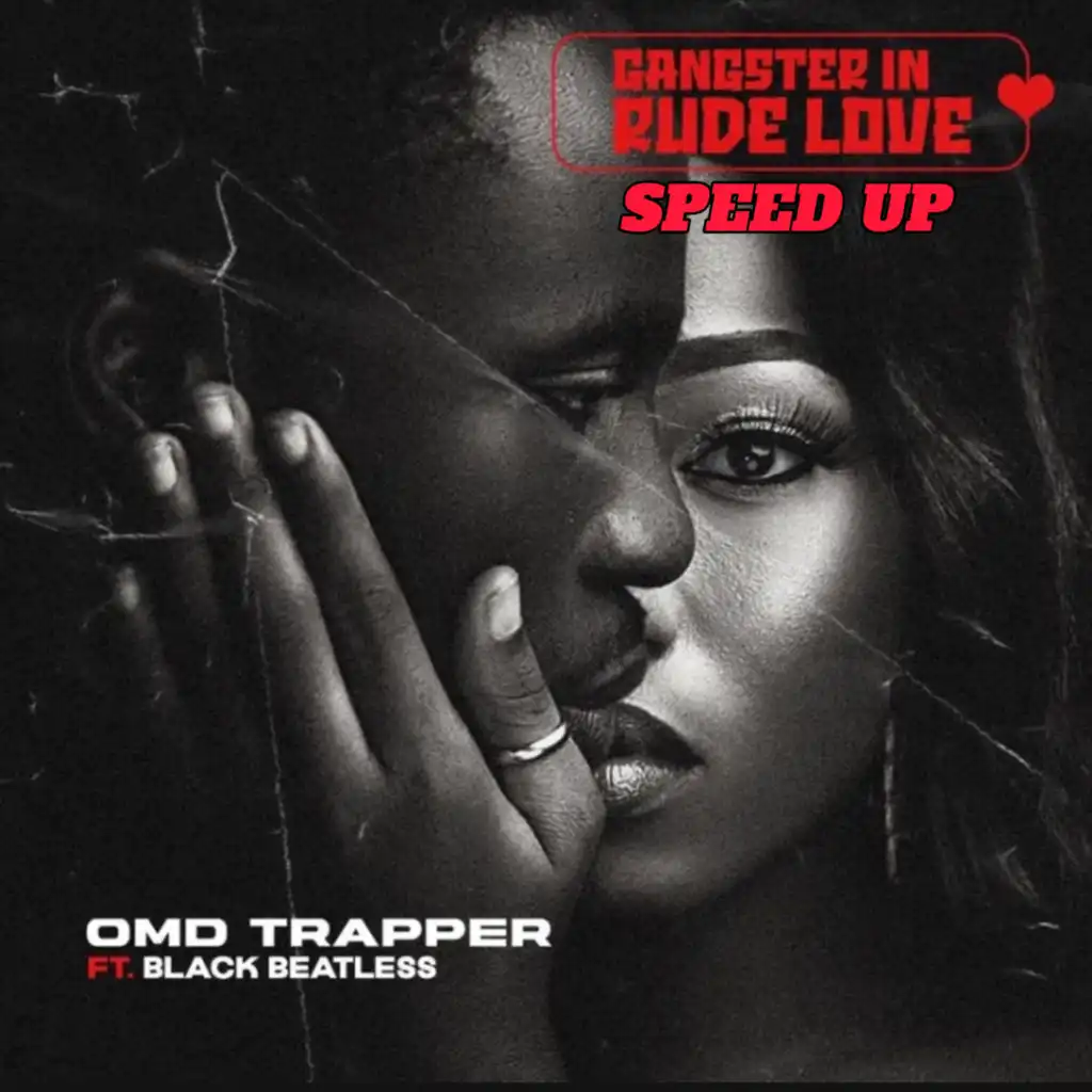 Gangster In Rude Love (Speed up) [feat. Black Beatles & Trapper]