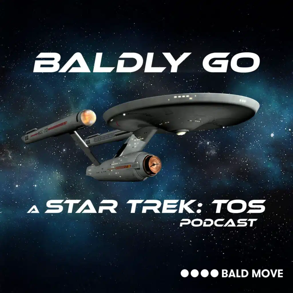 Baldly Go - A Star Trek Podcast