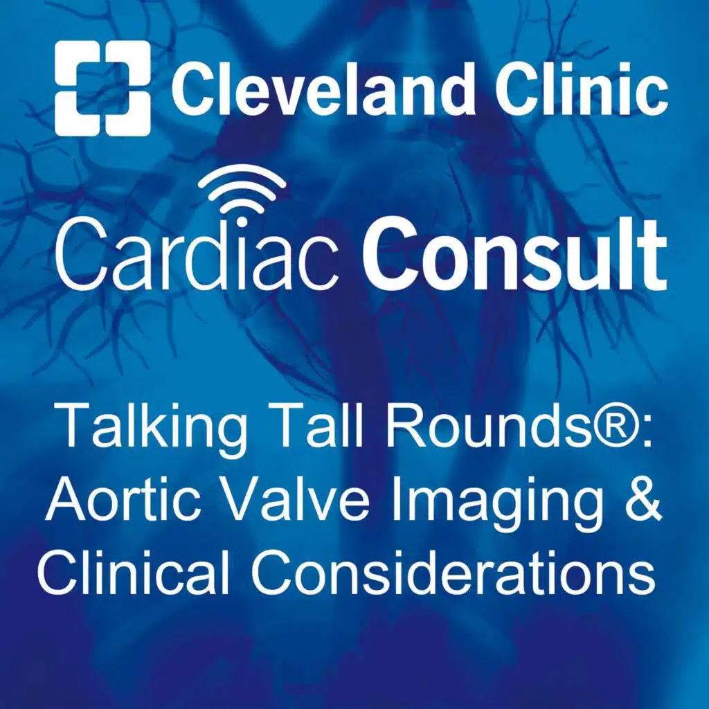 Aortic Valve Imaging & Clinical Considerations