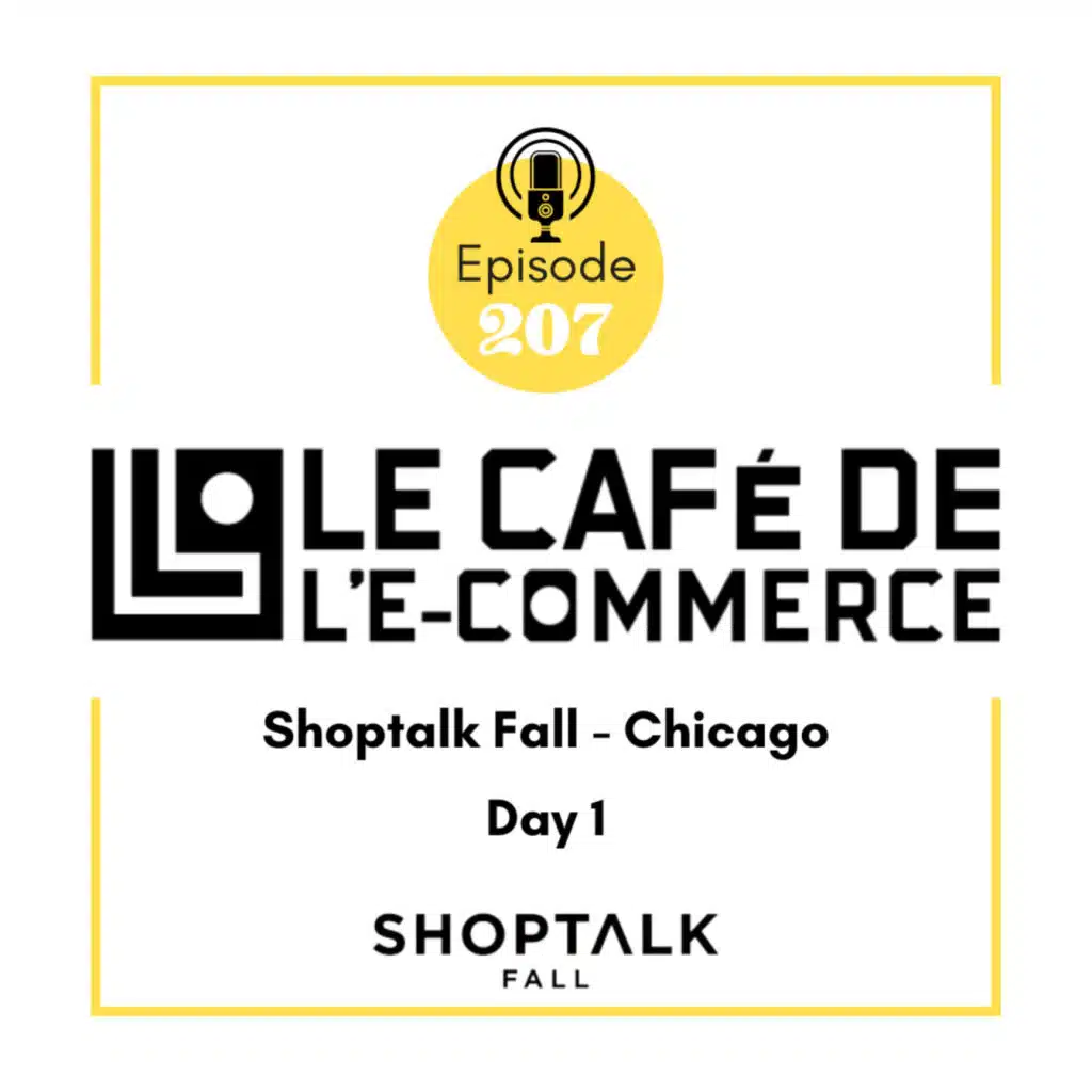 207 - Shoptalk Fall - Chicago Day 1