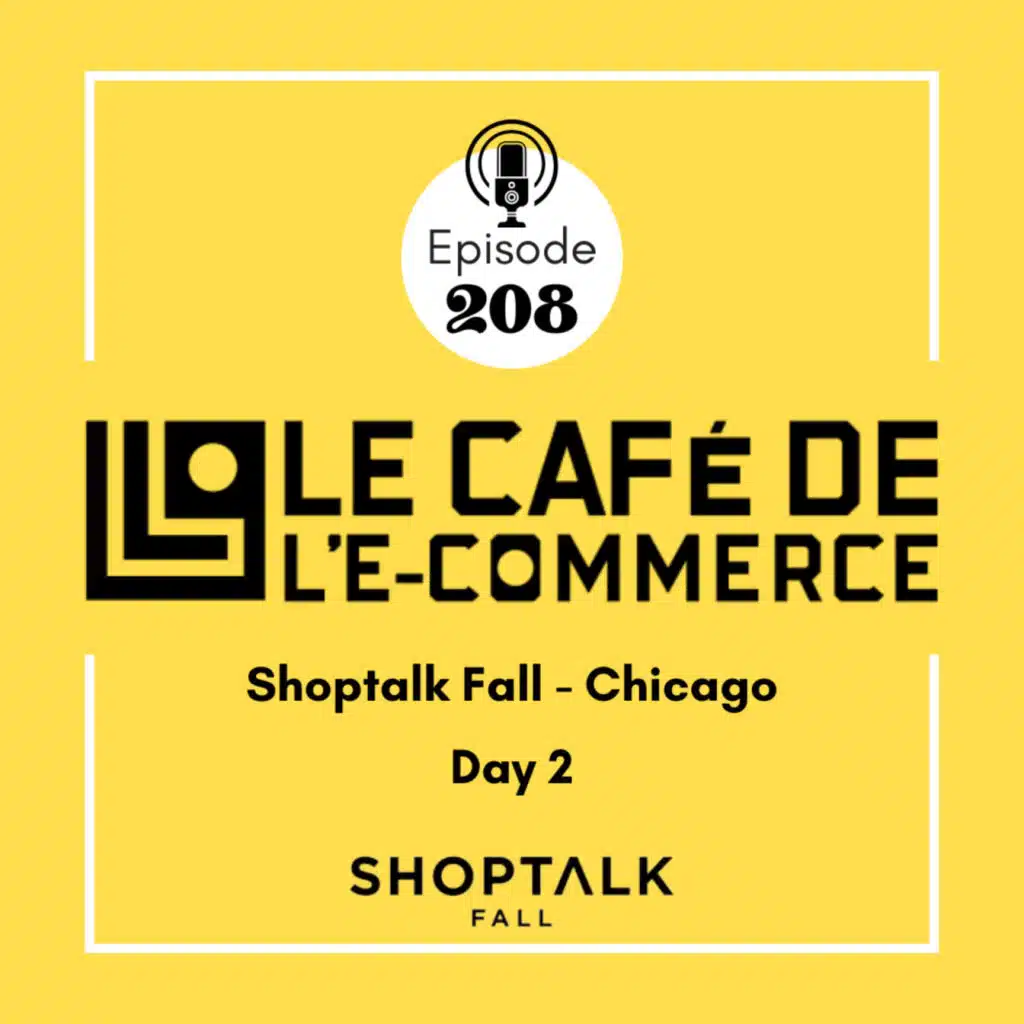 208 - Shoptalk Fall - Chicago Day 2