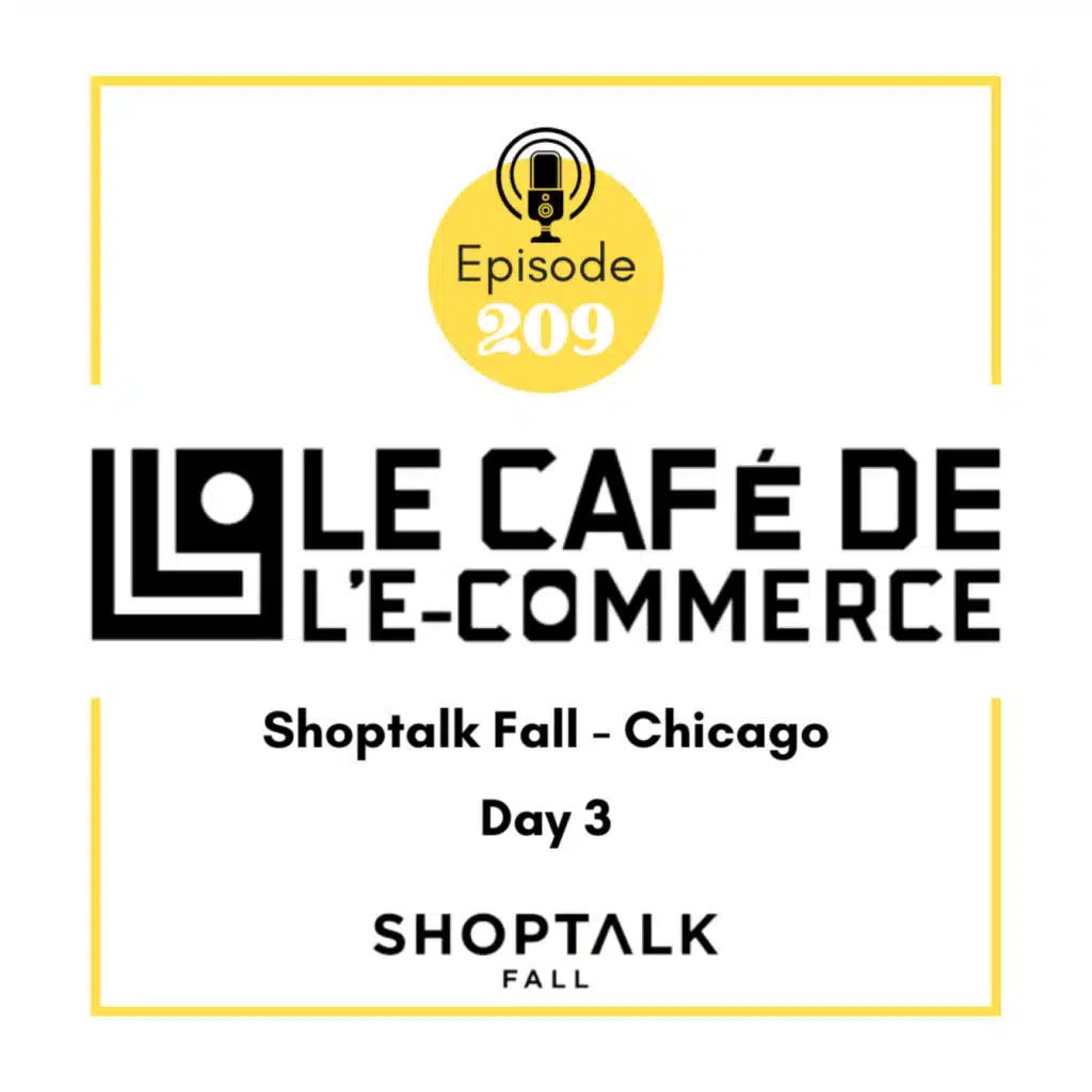 209 - Shoptalk Fall - Chicago Day 3