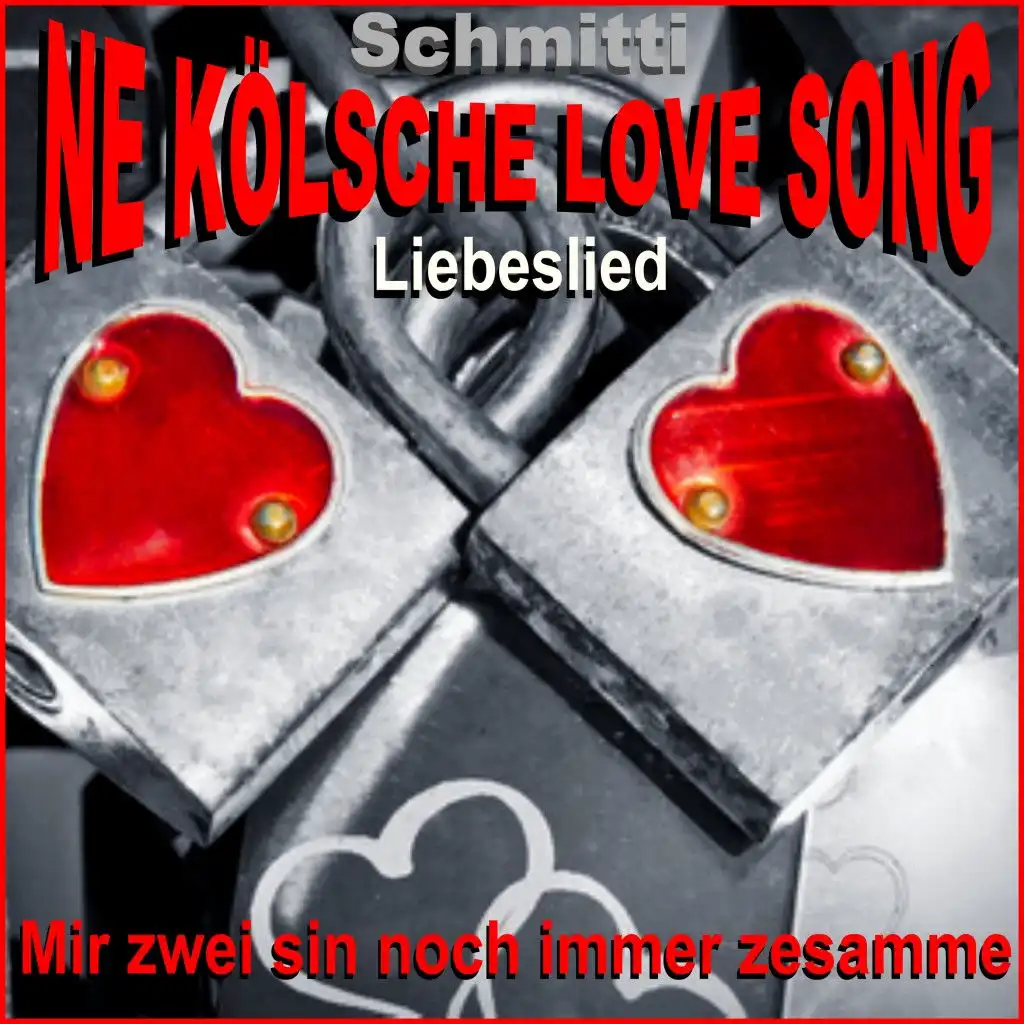 Ne Kölsche Love Song / Liebeslied