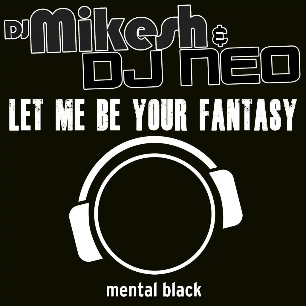 Let Me Be Your Fantasy (Hardstyle Mix Edit)