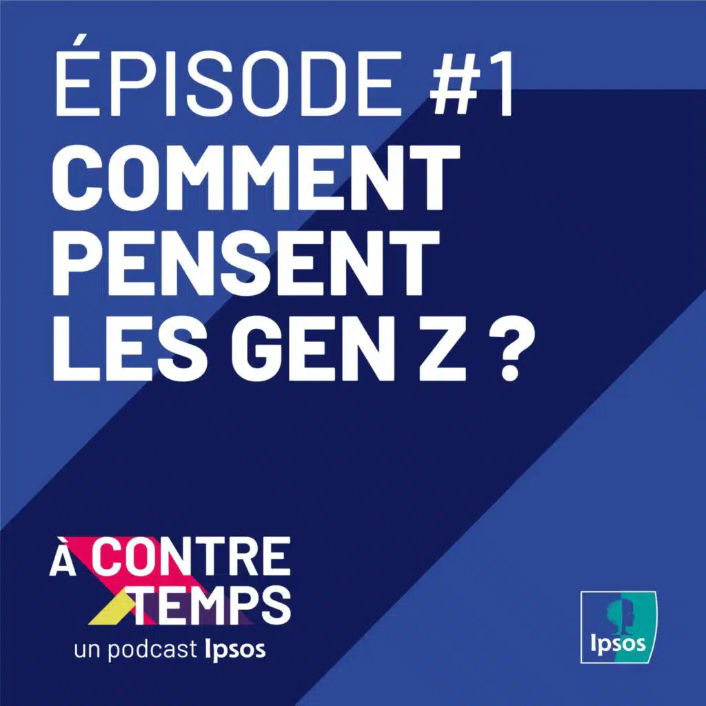 À CONTRE/TEMPS - Episode #1 - Comment pensent les Gen Z ?