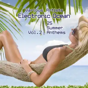 Electronic Ocean (25 Summer Anthems), Vol. 2