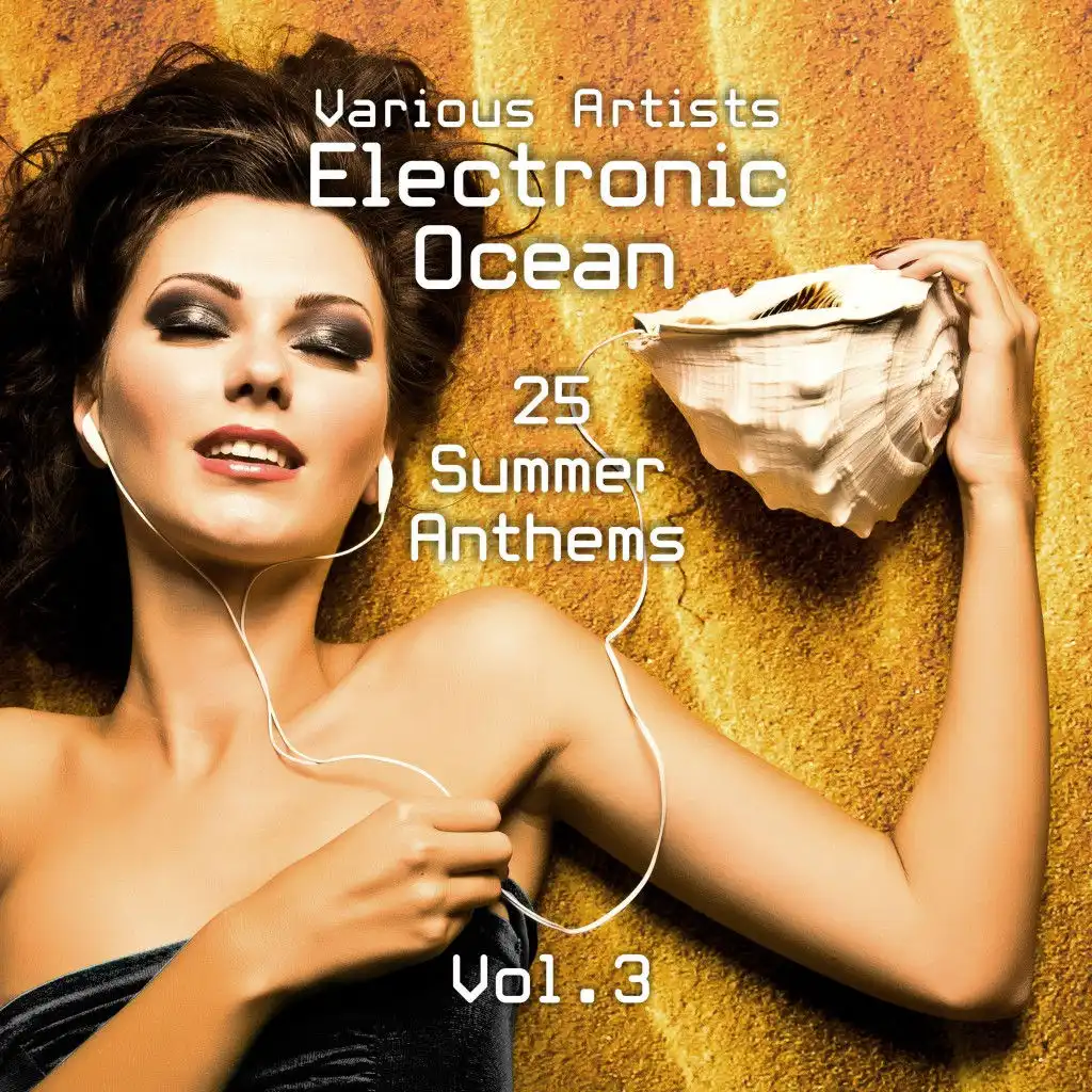 Electronic Ocean (25 Summer Anthems), Vol. 3