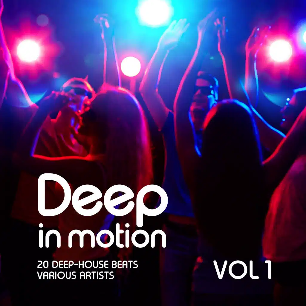 Deep in Motion, (20 Deep-House Beats) Vol. 1