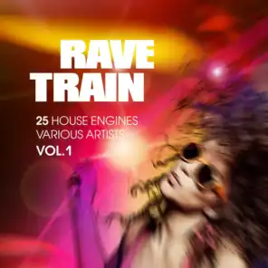 Rave Train, Vol. 1 (25 House Engines)