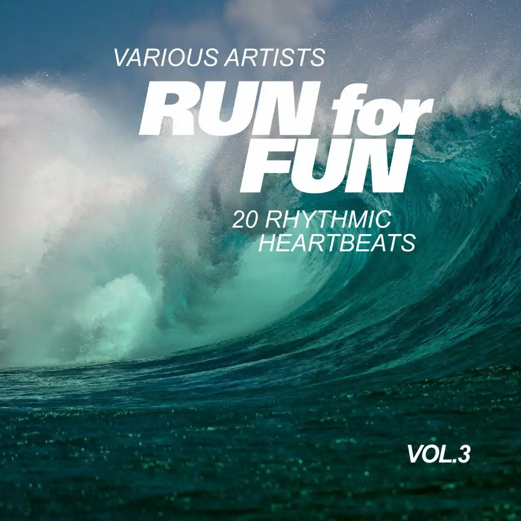 Run for Fun (20 Rhythmic Heartbeats), Vol. 3