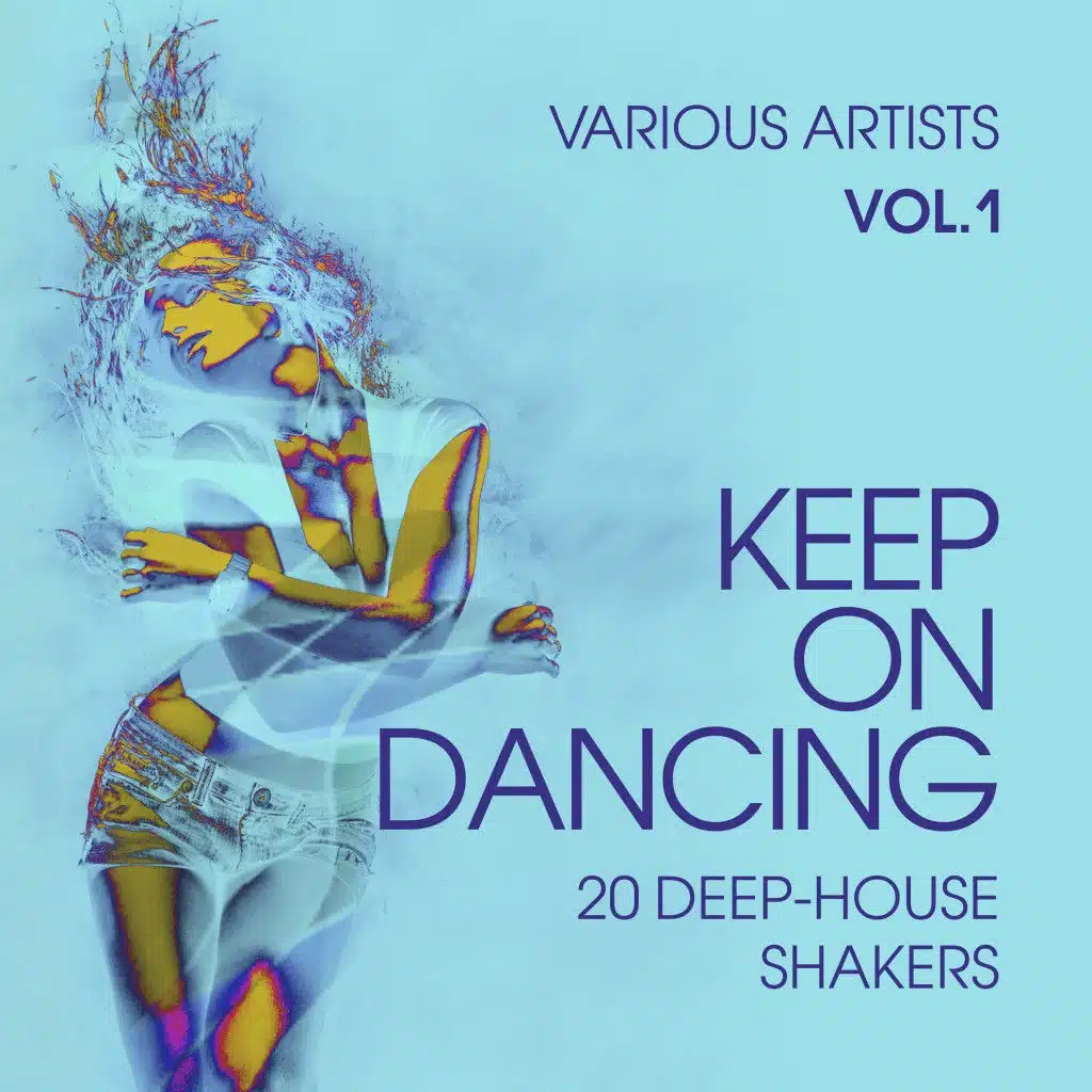 Keep on Dancing (20 Deep-House Shakers), Vol. 1