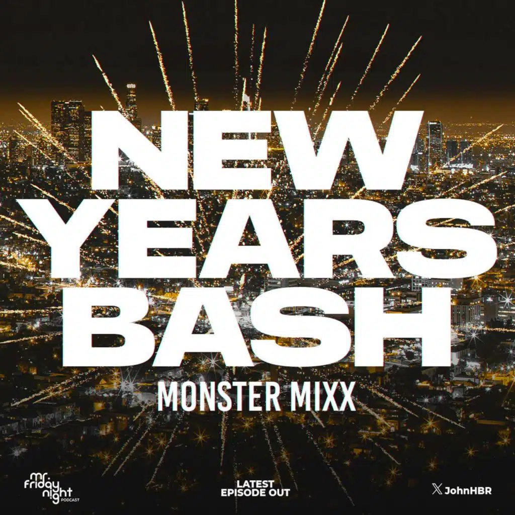 NEW YEARS BASH !!! ( A MONSTER MIXX)