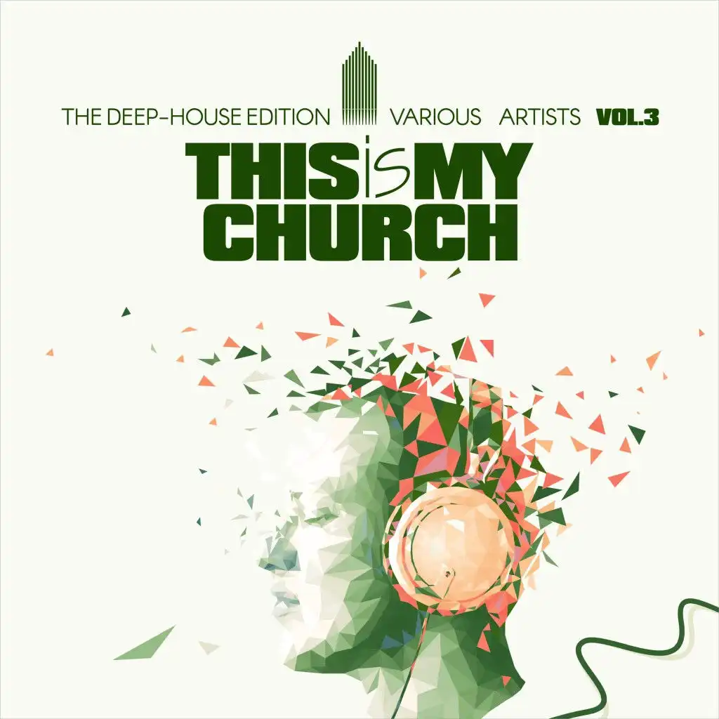 This Is My Church, Vol. 3 (The Deep-House Edition)