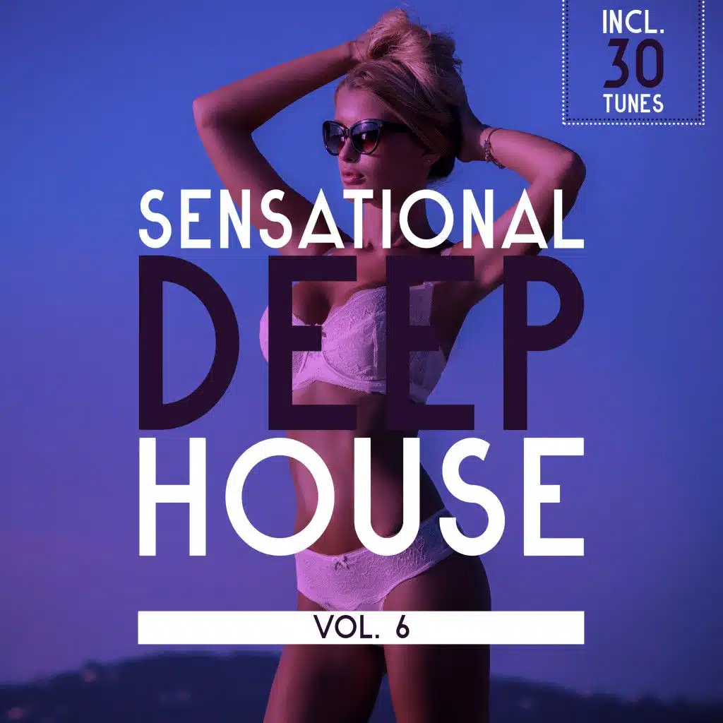 Sensational Deep House, Vol. 6