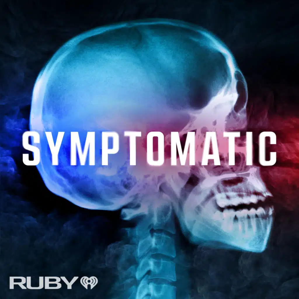You Might Also Like: Symptomatic: A Medical Mystery Podcast