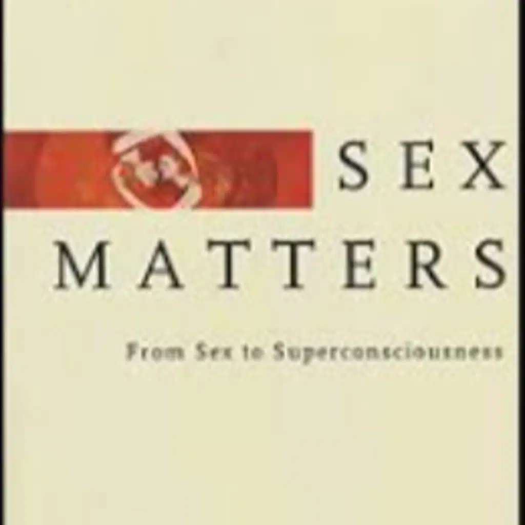 Osho's "Sex Matters” - Book Summary 