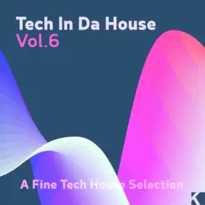 Tech in da House, Vol. 6
