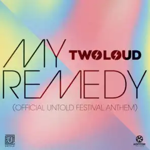 My Remedy (Official Untold Festival Anthem)